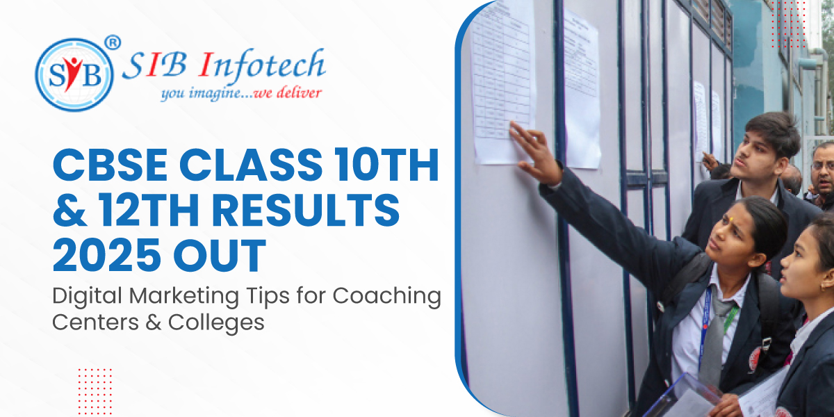 Class 10th & 12th Results 2025 Out – Digital Marketing Tips for Coaching Centers & Colleges